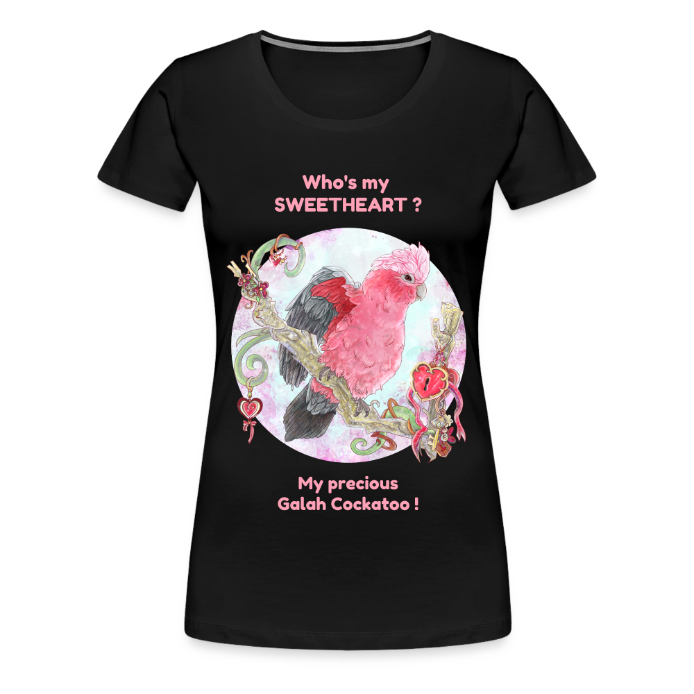 Women’s Premium T-Shirt - My Sweetheart My precious - Galah Cockatoo - black